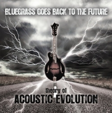 Cover art for Bluegrass Goes Back to the Future - Theory of Acoustic Evolution
