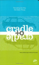 Cover art for Cradle to Cradle: Remaking the Way We Make Things