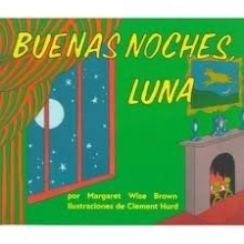 Cover art for Buenas noches luna / Goodnight Moon (Spanish Edition)