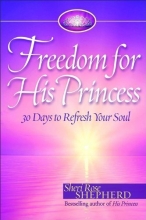 Cover art for Freedom for His Princess: 30 Days to Refresh Your Soul