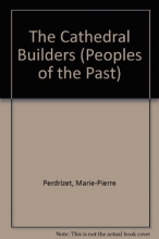Cover art for The Cathedral Builders (Peoples of the Past)
