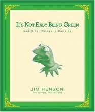 Cover art for It's Not Easy Being Green: And Other Things to Consider