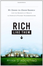 Cover art for Rich Like Them: My Door-to-Door Search for the Secrets of Wealth in America's Richest Neighborhoods