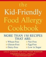 Cover art for The Kid-Friendly Food Allergy Cookbook: More Than 150 Recipes That Are Wheat-Free, Gluten-Free, Dairy-Free, Nut-Free, Egg-Free, and Low in Sugar