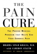 Cover art for The Pain Cure: The Proven Medical Program That Helps End Your Chronic Pain