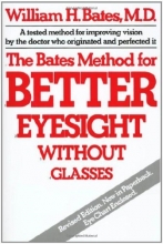 Cover art for The Bates Method for Better Eyesight Without Glasses