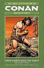 Cover art for The Chronicles of Conan, Vol. 10: When Giants Walk the Earth and Other Stories (v. 10)