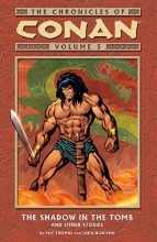 Cover art for The Chronicles of Conan Vol. 5: The Shadow in the Tomb and Other Stories