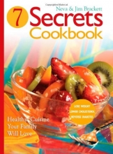 Cover art for Seven Secrets Cookbook: Healthy Cuisine Your Family Will Love