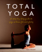 Cover art for Total Yoga: A Step-By-Step Guide to Yoga at Home for Everybody