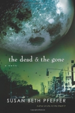 Cover art for The Dead and the Gone (The Last Survivors, Book 2)