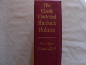 Cover art for Classic Illustrated Sherlock Holmes: Thirty Seven Short Stories Plus a Complete Novel