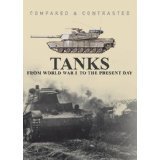 Cover art for Tanks From World War I to the President Day, Compared & Contrasted