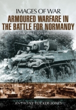 Cover art for ARMOURED WARFARE IN THE BATTLE FOR NORMANDY (Images of War)