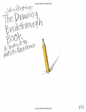 Cover art for The Drawing Breakthrough Book: A Shortcut to Artistic Excellence
