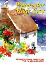 Cover art for Watercolor Made Easy: Techniques for Simplifying the Painting Process