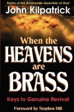 Cover art for When the Heavens Are Brass: Keys to Genuine Revival