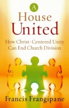 Cover art for House United, A: How Christ-Centered Unity Can End Church Division
