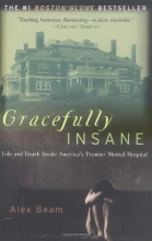 Cover art for Gracefully Insane: Life and Death Inside America's Premier Mental Hospital