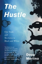 Cover art for The Hustle: One Team and Ten Lives in Black and White