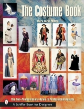 Cover art for The Costume Book: The Non-Professional's Guide to Professional Results (Schiffer Book for Designers)
