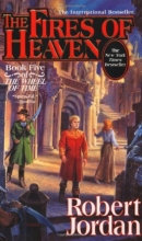 Cover art for The Fires of Heaven (The Wheel of Time, Book 5)