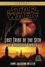 Cover art for Star Wars: Lost Tribe of the Sith - The Collected Stories (Star Wars: Lost Tribe of the Sith - Legends)