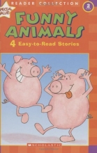 Cover art for Funny Animals: 4 Easy-to-Read Stories (Scholastic Reader, Level 2)