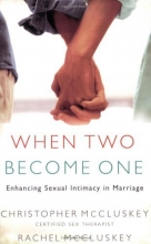 Cover art for When Two Become One: Enhancing Sexual Intimacy in Marriage