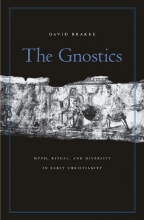 Cover art for The Gnostics: Myth, Ritual, and Diversity in Early Christianity