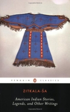 Cover art for American Indian Stories, Legends, and Other Writings (Penguin Classics)