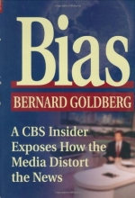 Cover art for Bias: A CBS Insider Exposes How the Media Distort the News
