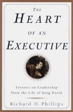 Cover art for The Heart of an Executive: Lessons on leadership from the life of King David