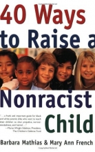 Cover art for 40 Ways to Raise a Nonracist Child