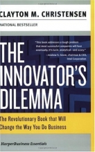 Cover art for The Innovator's Dilemma: The Revolutionary Book that Will Change the Way You Do Business (Collins Business Essentials)