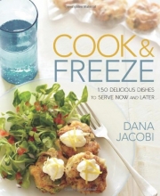 Cover art for Cook & Freeze: 150 Delicious Dishes to Serve Now and Later
