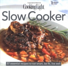 Cover art for Cooking Light Cook's Essential Recipe Collection: Slow Cooker: 57 essential recipes to eat smart, be fit, live well (the Cooking Light.cook's ESSENTIAL RECIPE COLLECTION)