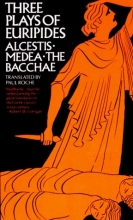Cover art for Three Plays of Euripides: Alcestis, Medea, The Bacchae