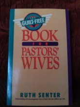 Cover art for The Guilt Free Book for Pastors Wives