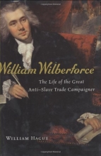 Cover art for William Wilberforce: The Life of the Great Anti-Slave Trade Campaigner