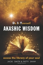 Cover art for Do It Yourself Akashic Wisdom: Access the Library of Your Soul
