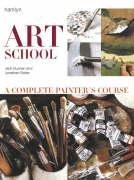Cover art for Art School: A Complete Painter's Course