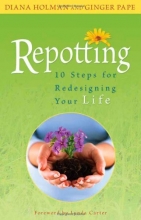 Cover art for Repotting: 10 Steps for Redesigning Your Life