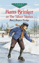 Cover art for Hans Brinker, or The Silver Skates (Dover Children's Evergreen Classics)