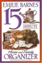 Cover art for Emilie Barnes' 15 Minute Home and Family Organizer