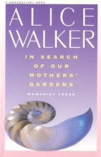 Cover art for In Search Of Our Mothers' Gardens - Womanist Prose