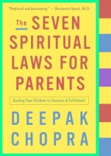 Cover art for The Seven Spiritual Laws for Parents: Guiding Your Children to Success and Fulfillment