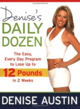 Cover art for Denise's Daily Dozen: The Easy, Every Day Program to Lose Up to 12 Pounds in 2 Weeks