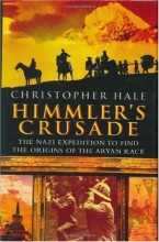 Cover art for Himmler's Crusade: The Nazi Expedition to Find the Origins of the Aryan Race