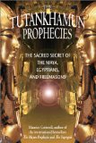Cover art for The Tutankhamun Prophecies: The Sacred Secret of the Maya, Egyptians, and Freemasons